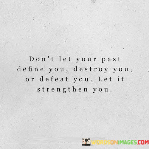 Dont-Let-Your-Past-Define-You-Quotes.jpeg