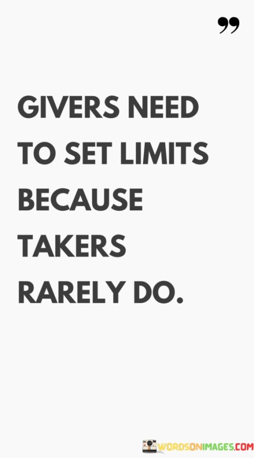 Givers-Need-To-Set-Limits-Because-Takers-Rarely-Do-Quotes.jpeg