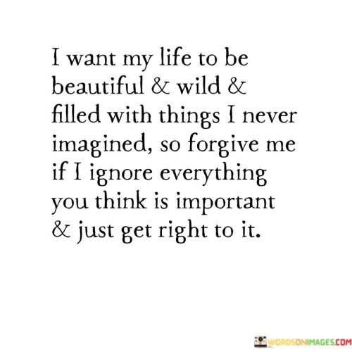 I Want My Life To Be Beautiful Quotes