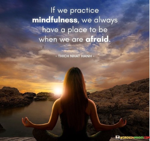 If We Practice Mindfulness We Always Quotes