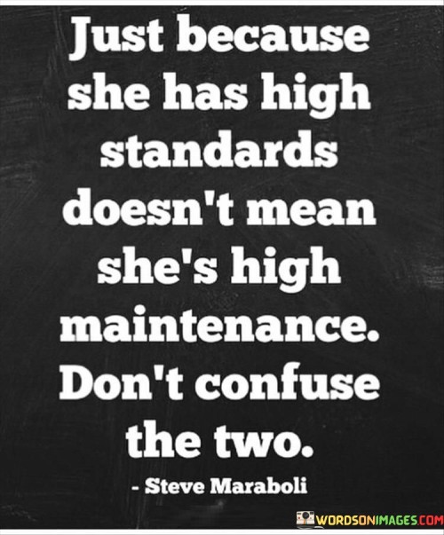 Just-Because-She-Has-High-Standards-Doesnt-Quotes.jpeg