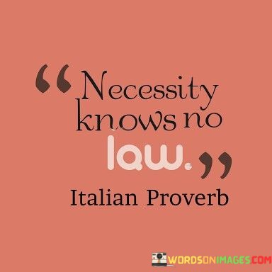 Necesssity-Knows-No-Law-Quotes.jpeg