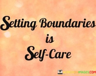 Setting-Boundaries-Is-Self-care-Quotes.jpeg