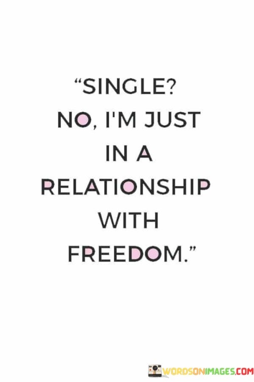 Single-No-Im-Just-In-A-Relationship-Quotes.jpeg