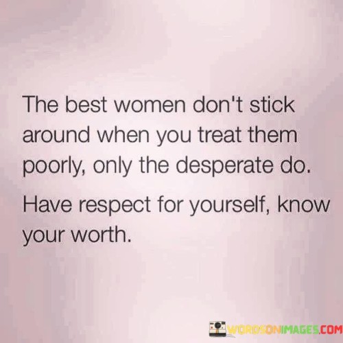 The Best Women Don't Stick Around Quotes