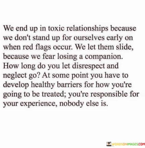 We End Up In Toxic Relationships Because We Don't Quotes