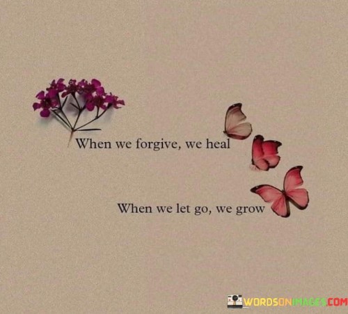 When We Forgive We Heal When Quotes