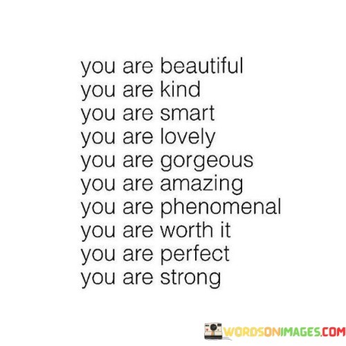 You Are Beautiful You Are Kind You Are Quotes