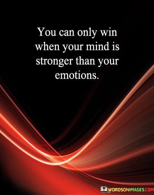 You Can Only Win When Your Mind Quotes