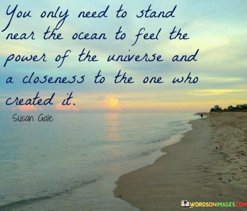 You Only Need To Stand Near The Ocean To Feel Quotes