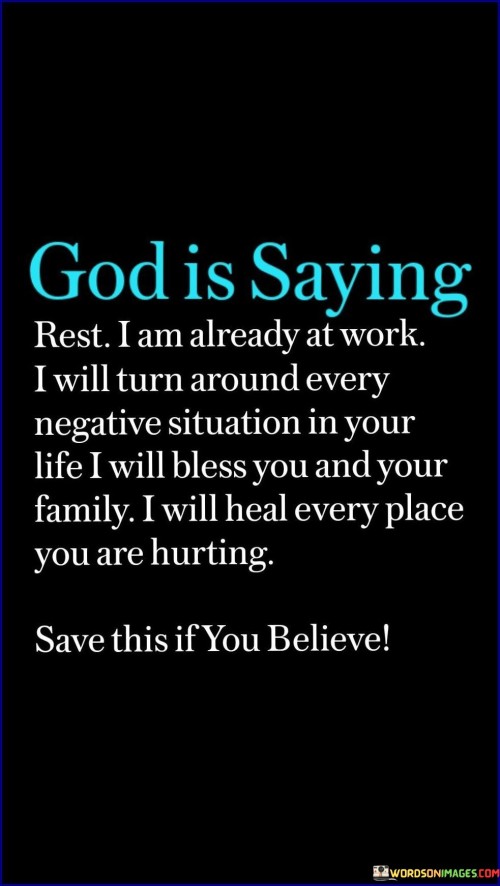 God Is Saying Rest I Am Already At Work Quotes