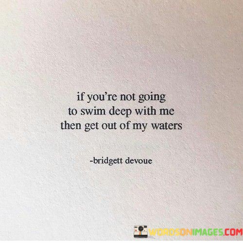 If-Youre-Not-Going-To-Swim-Deep-Quotes.jpeg