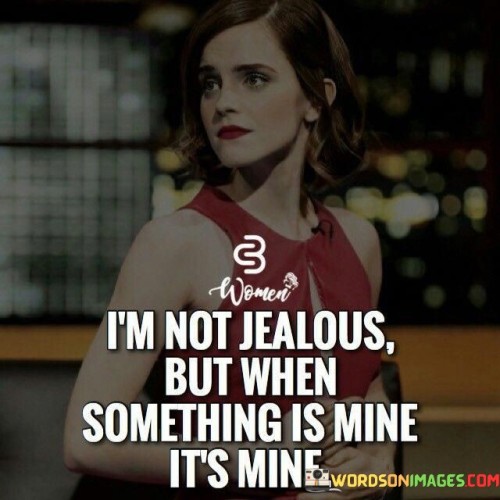 I'm Not Jealous But When Something Quotes