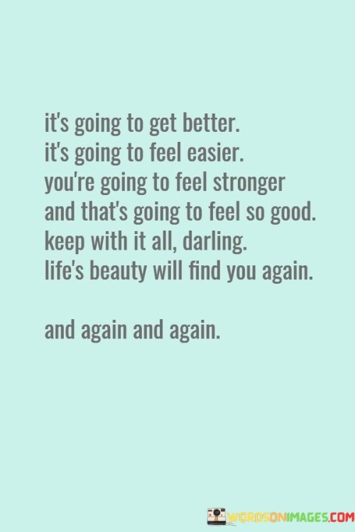 Its-Going-To-Get-Better-Its-Going-To-Quotes.jpeg