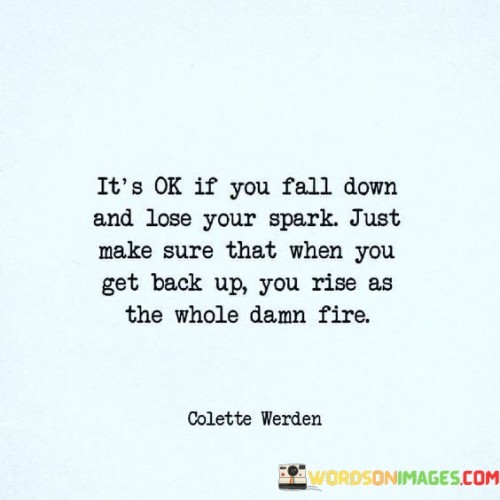 It's Ok If You Fall Down And Lose Your Quotes