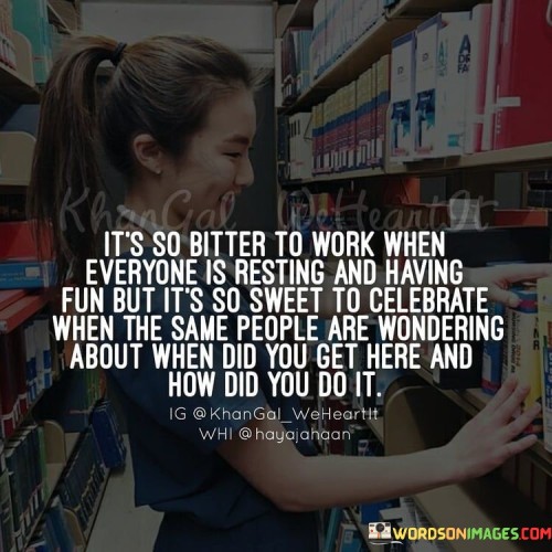 Its-So-Bitter-To-Work-When-Everyone-Quotes.jpeg