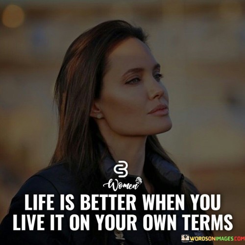 Life Is Better When You Live It On Your Quotes