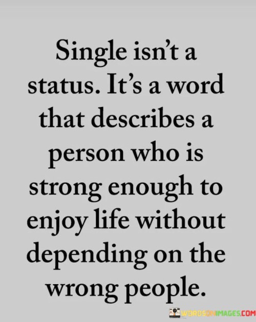 Single-Isnt-A-Status-Its-A-Word-That-Describes-Quotes.jpeg