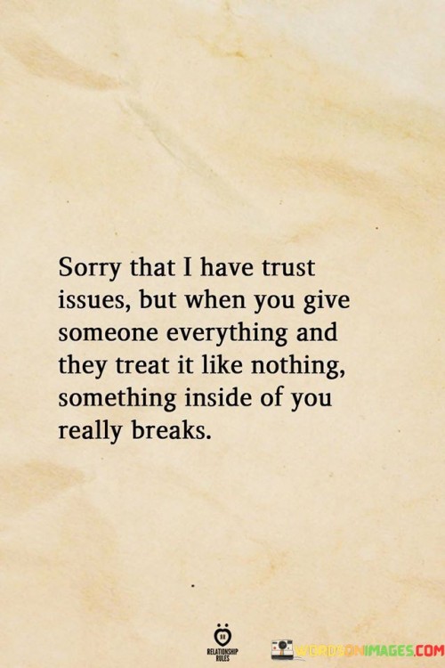 Sorry That I Have Trust Issues But When Quotes