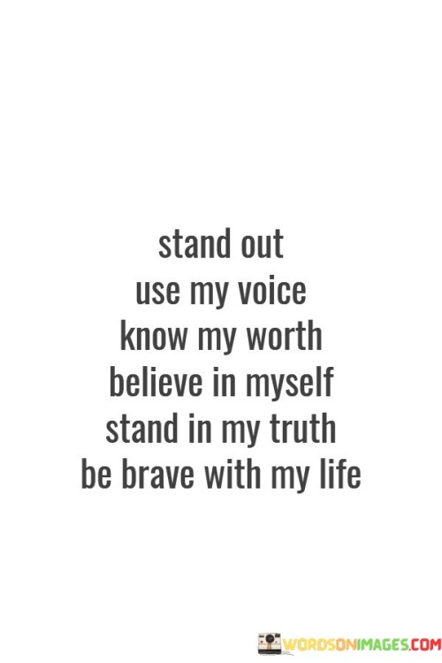 Stand Out Use My Voice Know Quotes