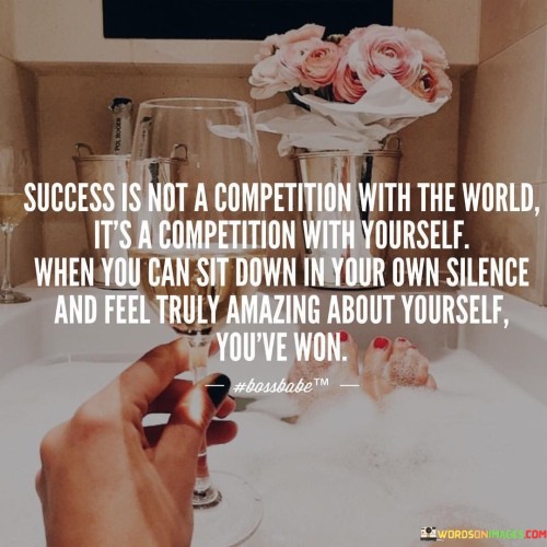 Success-Is-Not-A-Competition-With-The-World-Quotes.jpeg