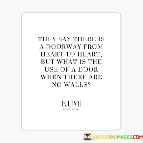 They-Say-There-Is-A-Doorway-From-Heart-To-Heart-But-Quotes.jpeg