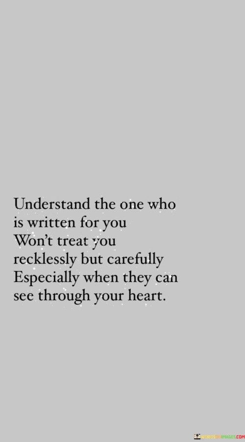 Understand The One Who Is Written For You Quotes