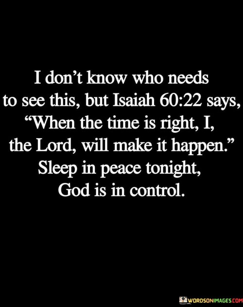 When The Time Is Right I The Lord Will Make It Happen Quotes