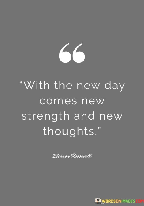 With-The-New-Day-Comes-New-Strength-And-Quotes