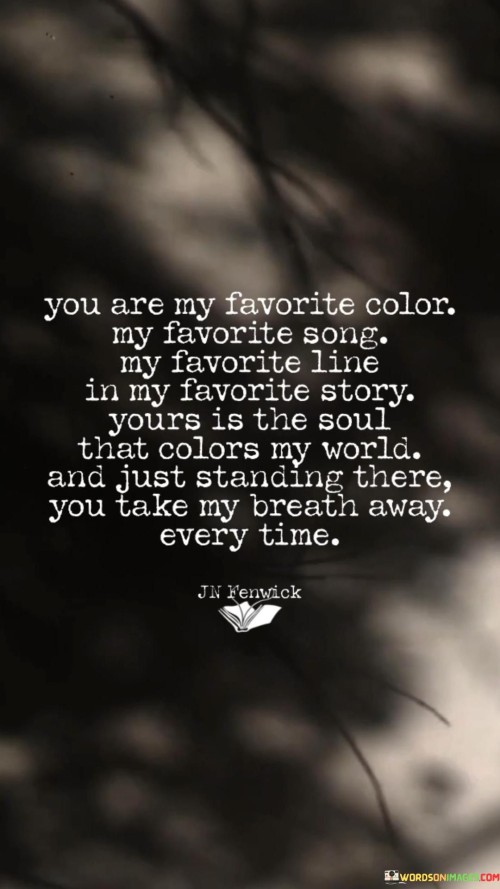 You Are My Favorite Color My Favorite Song Quotes