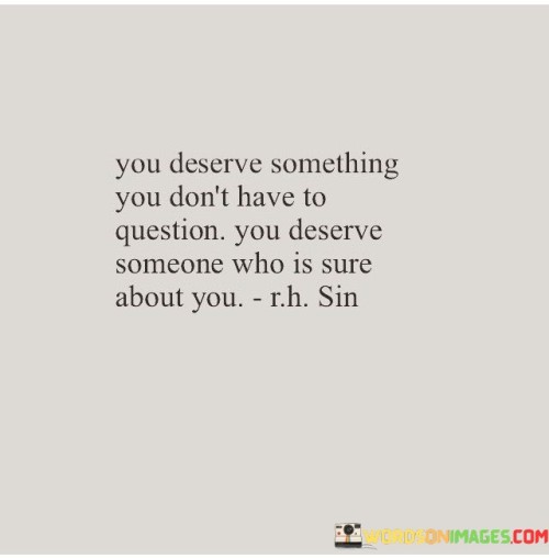 You Deserve Something You Don't Have Quotes