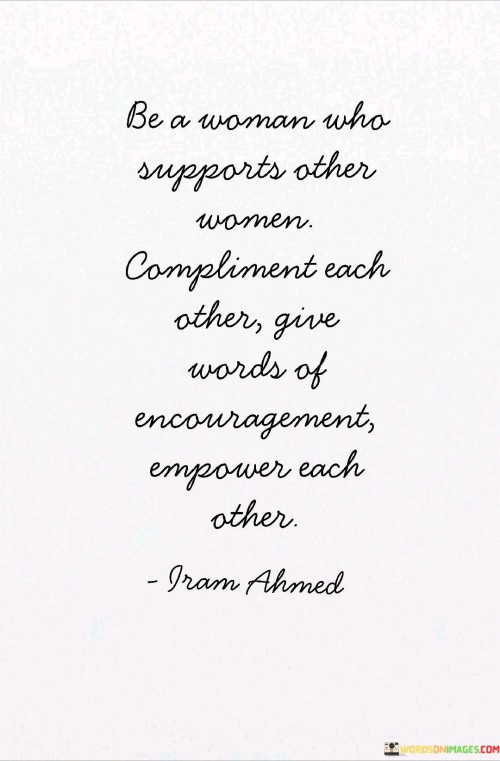 Be A Woman Who Supports Other Women Quotes