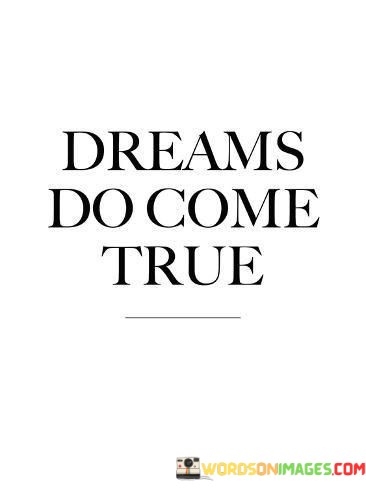 Dreams-Do-Come-True-Quotes.jpeg