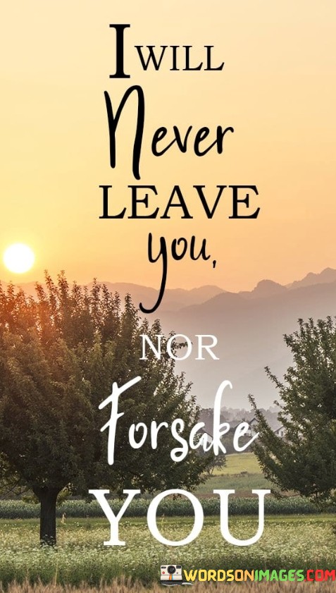 I-Will-Never-Leave-You-Nor-Forsake-You-Quotes.jpeg