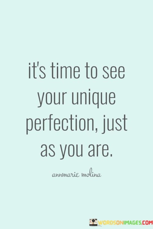 Its-Time-To-See-Your-Unique-Perfection-Quotes.jpeg