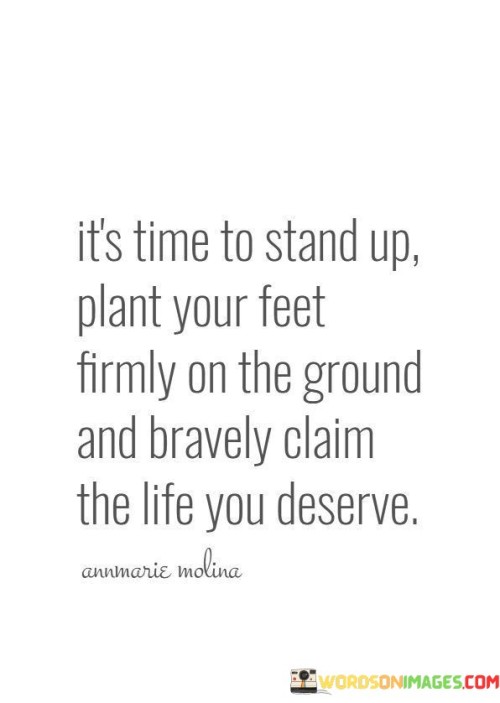 Its-Time-To-Stand-Up-Plant-Your-Feet-Firmly-Quotes.jpeg