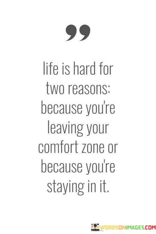 Life Is Hard For Two Reasons Because You're Quotes