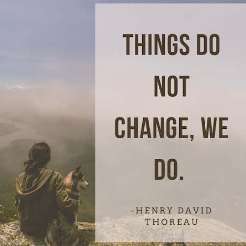 Things-Do-Not-Change-We-Do-Quotes.png