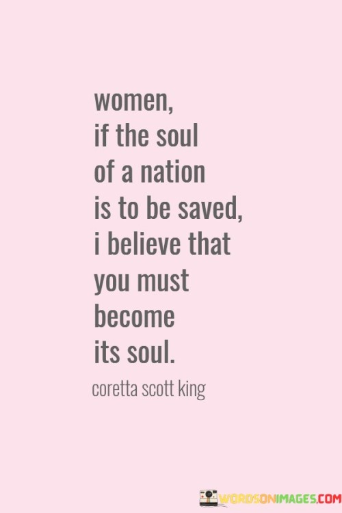 Women, If The Soul Of A Nation Is To Be Saved Quotes