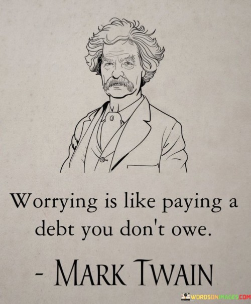 Worrying-Is-Like-Paying-A-Debt-Quotes.jpeg