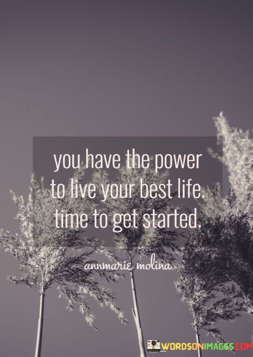 You-Have-The-Power-To-Live-Your-Best-Life-Quotes