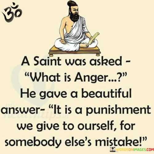 A Saint Was Asked What Is Anger He Gave Quotes