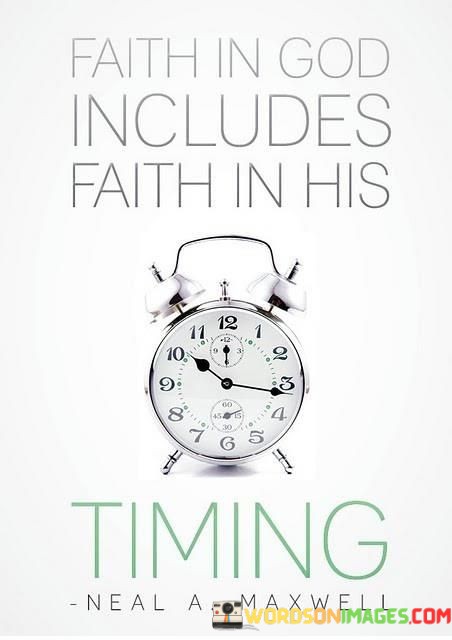 Faith-In-God-Includes-Faith-In-His-Timing-Quotes.jpeg