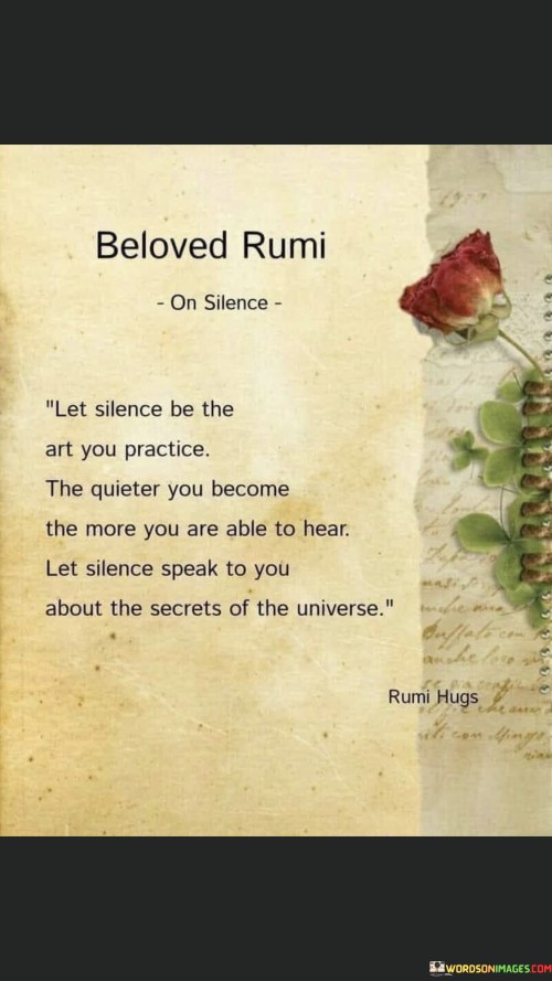 Let Silence Be The Art You Practice Quotes
