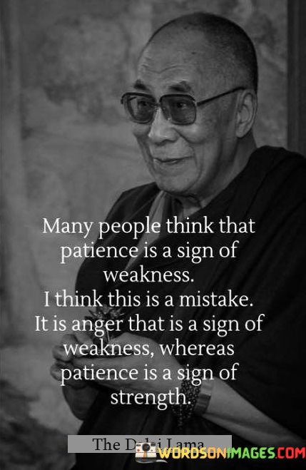 Many-People-Think-That-Patience-Is-A-Sign-Of-Weakness-I-Think-Quotes.jpeg