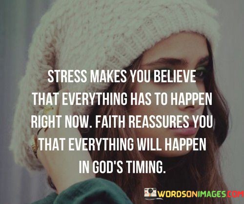 Stress-Makes-You-Belive-That-Everything-Has-To-Happen-Right-Quotes.jpeg