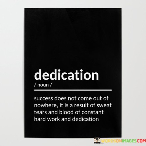 In the first paragraph, it emphasizes that success is not a random or effortless occurrence. Instead, it is the outcome of deliberate and persistent efforts. The mention of "sweat, tears, and blood" underscores the idea that achieving success can be physically and emotionally demanding. It suggests that individuals must invest their energy and overcome challenges to reach their goals.

The second paragraph conveys the importance of constant hard work and dedication. Success is not a one-time event but a continuous process. Individuals who achieve great success often do so by consistently working toward their objectives and remaining dedicated to their goals, even in the face of setbacks and adversity.

In summary, this quote serves as a reminder that success is the result of unwavering commitment, hard work, and dedication. It encourages individuals to recognize that the path to success may be challenging, but the rewards are worth the effort.