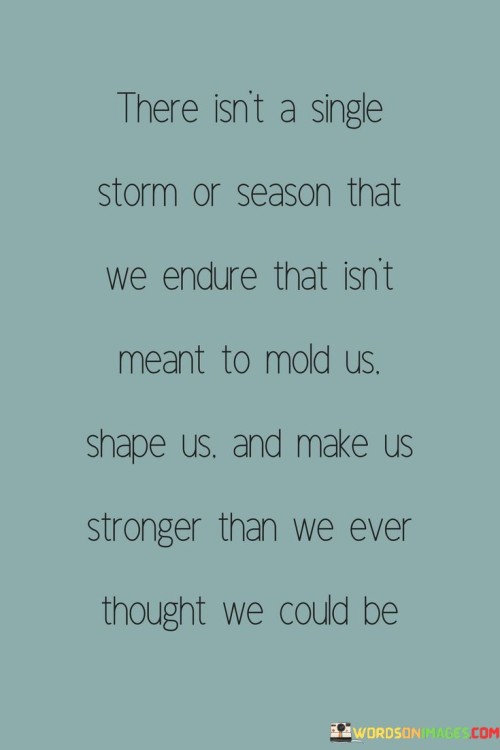 There Isn't A Single Storm Or Season That Quotes