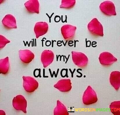 You-Will-Forever-Be-My-Always-Quotes.jpeg