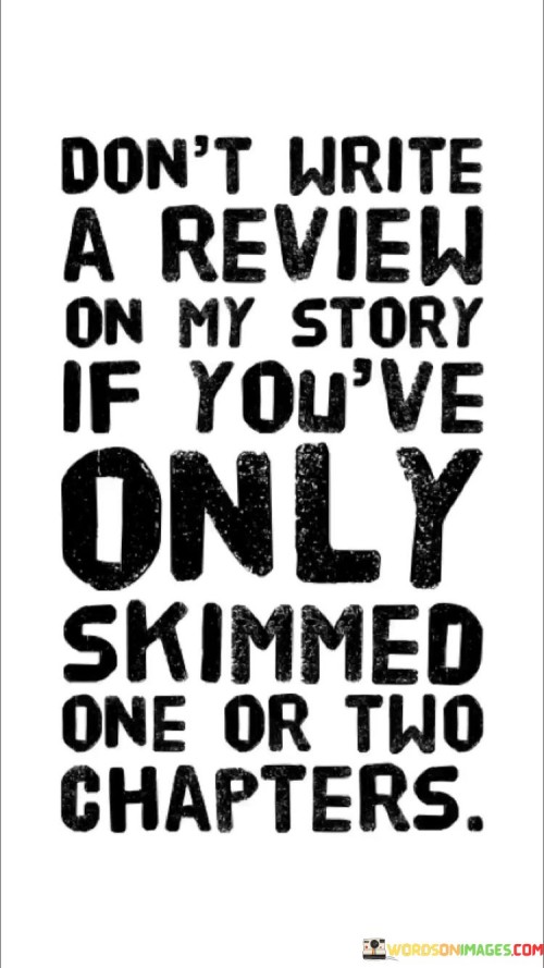 Dont-Write-A-Reciew-On-My-Story-If-Youve-Only-Skimmed-Quotes.jpeg